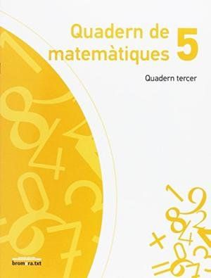 QUADERN DE MATEMÀTIQUES 5 (QUADERN TERCER)
