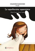 LA SUPERHEROÍNA SUPERSÓNICA. EMOCIONES 5 (EL MIEDO)