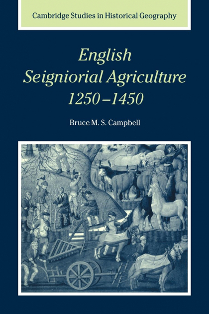 ENGLISH SEIGNIORIAL AGRICULTURE, 1250 1450