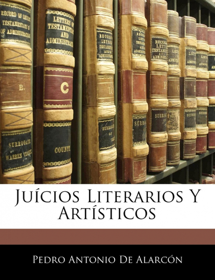 JUÍCIOS LITERARIOS Y ARTÍSTICOS