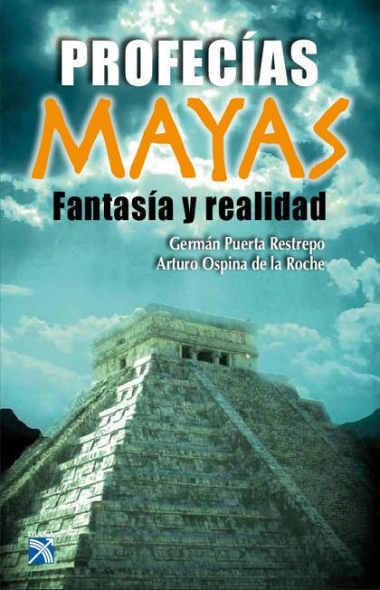 Profecias mayas:fantasia y realidad