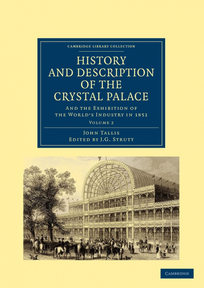 HISTORY AND DESCRIPTION OF THE CRYSTAL PALACE