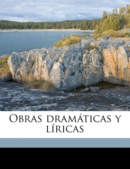 OBRAS DRAMÁTICAS Y LÍRICAS VOLUME 2