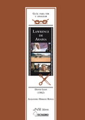 GUÍA PARA VER Y ANALIZAR : LAWRENCE DE ARABIA. DAVID LEAN (1962)