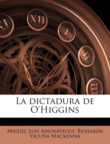 LA DICTADURA DE O'HIGGINS