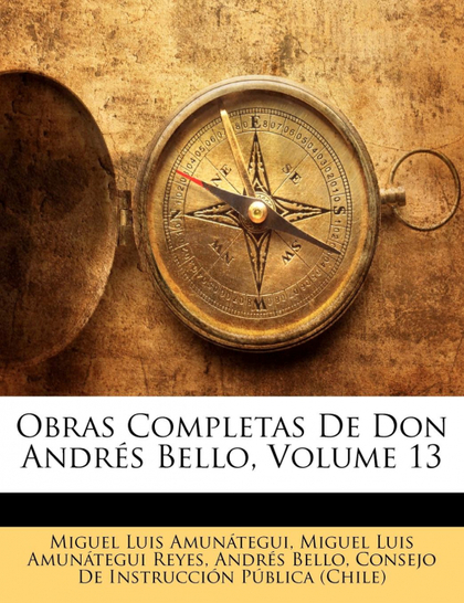 OBRAS COMPLETAS DE DON ANDRÉS BELLO, VOLUME 13