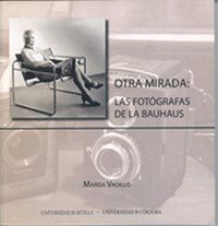 OTRA MIRADA: LAS FOTÓGRAFAS DE LA BAUHAUS.