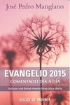 EVANGELIO 2015 COMENTADO DÍA A DÍA