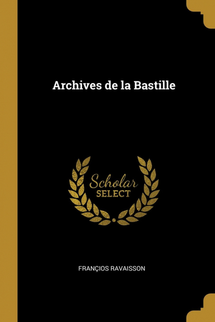 ARCHIVES DE LA BASTILLE