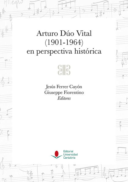 ARTURO DÚO VITAL (1901-1964) EN PERSPECTIVA HISTÓRICA