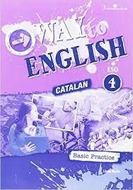 WAY TO ENGLISH 4ºESO C BASIC PRACTICE CATALUÑA