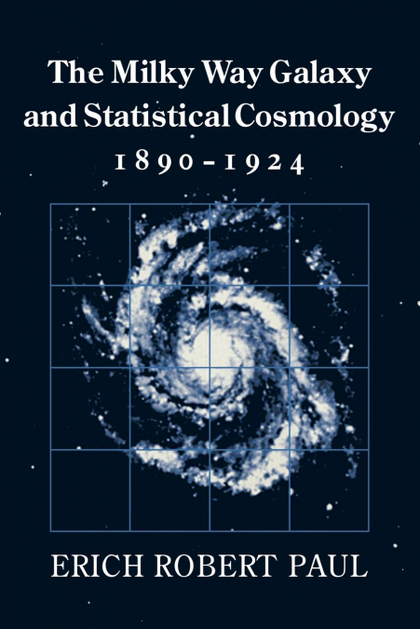 THE MILKY WAY GALAXY AND STATISTICAL COSMOLOGY, 1890 1924
