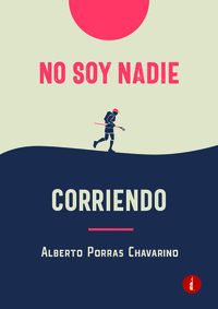 NO SOY NADIE CORRIENDO