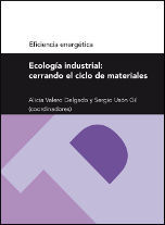 ECOLOGÍA INDUSTRIAL: CERRANDO EL CICLO DE MATERIALES (SERIE EFICIENCIA ENERGÉTIC
