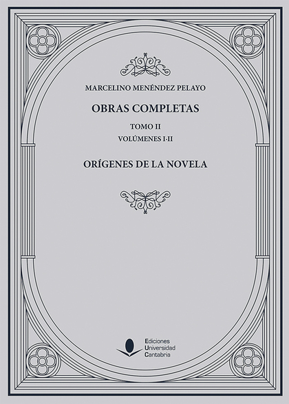 OBRAS COMPLETAS (TOMO II): ORÍGENES DE LA NOVELA (O. C.)