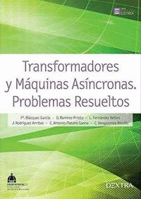 TRANSFORMADORES Y MÁQUINAS ASÍNCRONAS : PROBLEMAS RESUELTOS