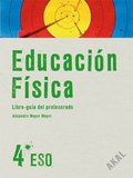EDUCACIÓN FÍSICA 4º ESO. LIBRO DEL PROFESOR + CD