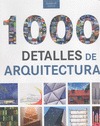 1.000 DETALLES DE ARQUITECTURA