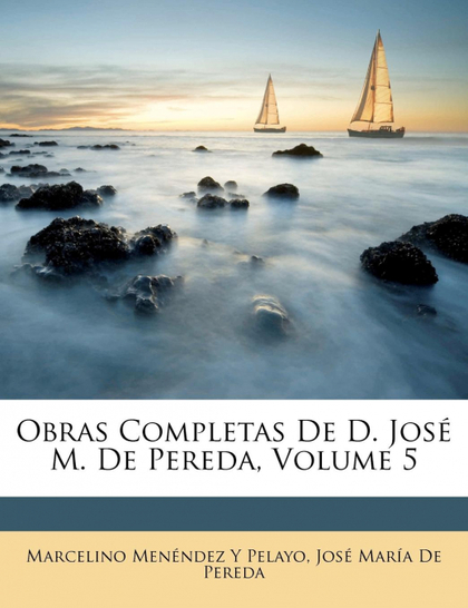 OBRAS COMPLETAS DE D. JOSÉ M. DE PEREDA, VOLUME 5