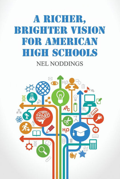 A RICHER, BRIGHTER VISION FOR AMERICAN HIGH SCHOOLS