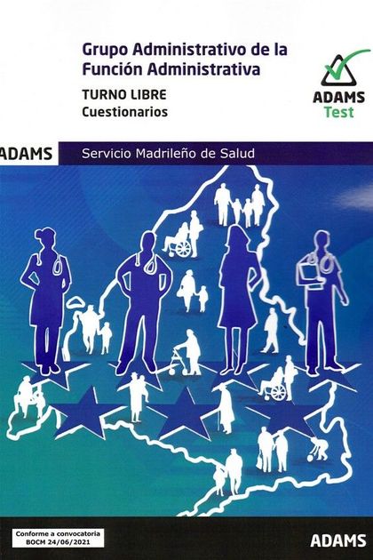 GRUPO ADMINISTRATIVO DE LA FUNCION ADMINISTRATIVA ( TURNO LIBRE) - CUESTIONARIOS. SERVICIO MADR