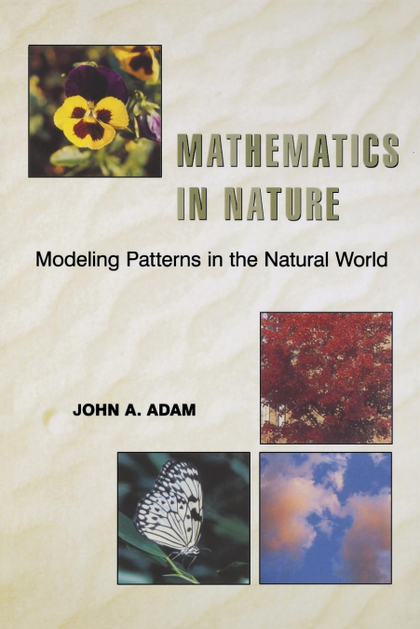 MATHEMATICS IN NATURE. MODELING PATTERNS IN THE NATURAL WORLD