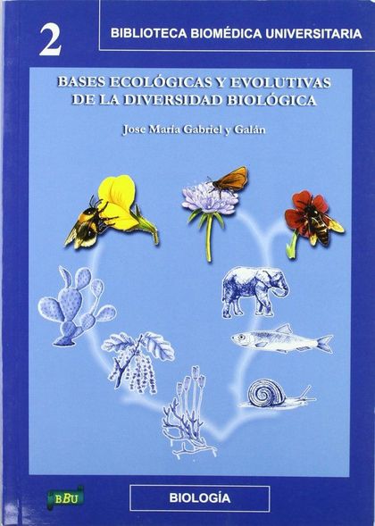 BASES ECOLÓGICAS Y EVOLUTIVAS DE LA DIVERSIDAD BIOLÓGICA