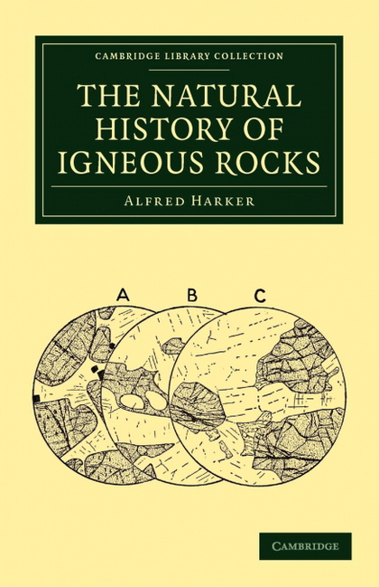 THE NATURAL HISTORY OF IGNEOUS ROCKS