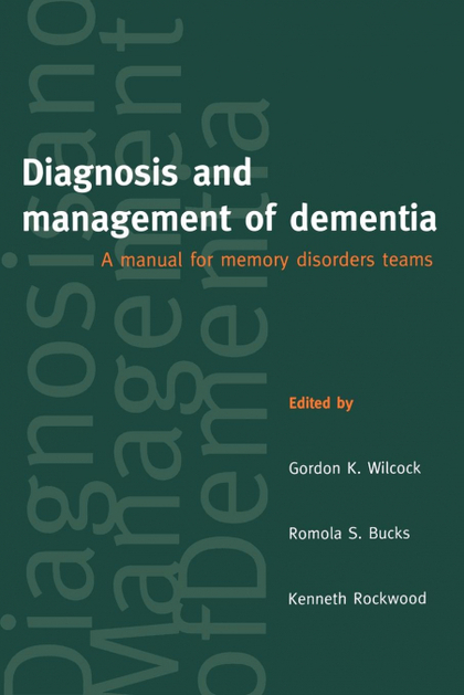 DIAGNOSIS AND MANAGEMENT OF DEMENTIA