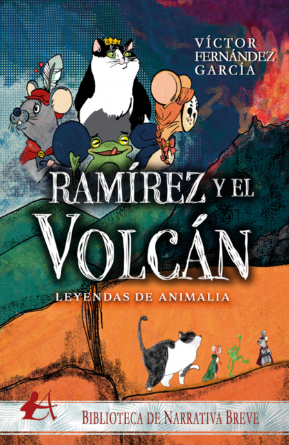 LEYENDAS DE ANIMALIA: RAMIREZ Y EL VOLCAN