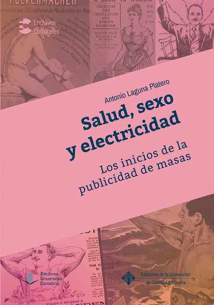 SALUD, SEXO Y ELECTRICIDAD. LOS INICIOS DE LA PUBLICIDAD DE MASAS