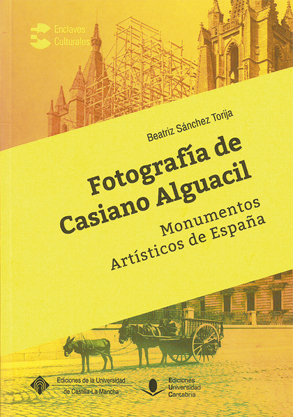 FOTOGRAFÍA DE CASIANO ALGUACIL. MONUMENTOS ARTÍSTICOS DE ESPAÑA