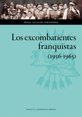 LOS EXCOMBATIENTES FRANQUISTAS (1936-1965)