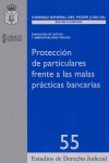PROTECCIÓN DE PARTICULARES FRENTE A LAS MALAS PRÁCTICAS BANCARIAS