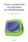 GUIÓN Y PRODUCCIÓN DE PROGRAMAS DE ENTRETENIMIENTO