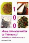 100 IDEAS PARA APROVECHAR TU THERMOMIX