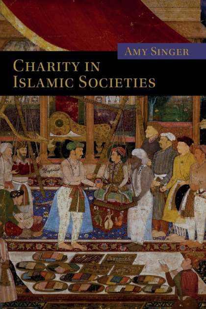CHARITY IN ISLAMIC SOCIETIES