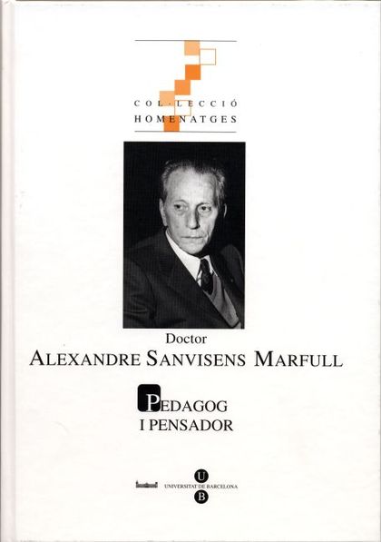 DOCTOR ALEXANDRE SANVICENS MARFULL : PEDAGOG I PENSADOR