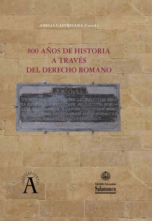 800 AÑOS DE HISTORIA A TRAVÉS DEL DERECHO ROMANO