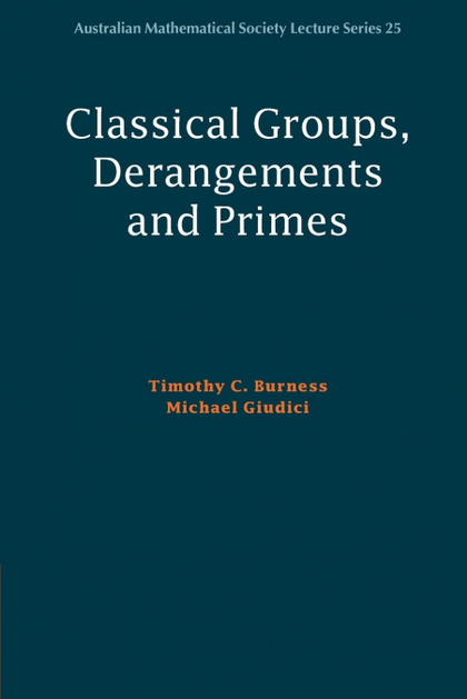 CLASSICAL GROUPS, DERANGEMENTS AND PRIMES