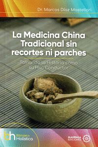 LA MEDICINA CHINA TRADICIONAL SIN RECORTES NI PARCHES