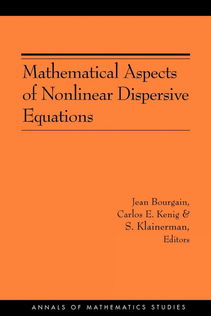 MATHEMATICAL ASPECTS OF NONLINEAR DISPERSIVE EQUATIONS (AM-163)