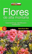 FLORES DE ALTA MONTAÑA: CARACTERÍSTICAS, IDENTIFICACIÓN, LOCALIZACIÓN