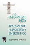 ENFERMEDAD HOY: TRATAMIENTO HUMANISTA Y ENERGÉTICO