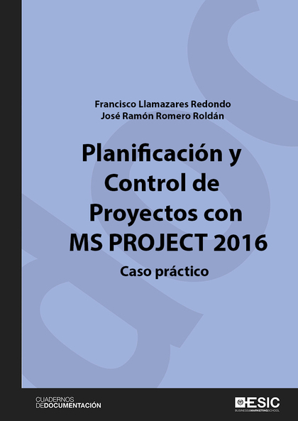 PLANIFICACIÓN Y CONTROL DE PROYECTOS CON MS PROJECT 2016                        CASO PRÁCTICO