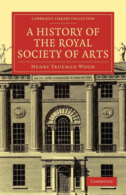 A HISTORY OF THE ROYAL SOCIETY OF ARTS