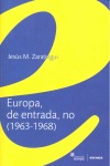 EUROPA, DE ENTRADA, NO (1963-1968)