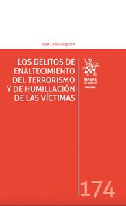 LOS DELITOS DE ENALTECIMIENTO DEL TERRORISMO Y DE HUMILLACIÓN DE LAS VÍCTIMAS