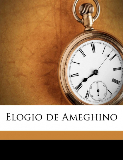 ELOGIO DE AMEGHINO