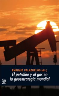 EL PETRÓLEO Y EL GAS EN LA GEOESTRATEGIA MUNDIAL.